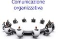L a COMUNICAZIONE ORGANIZZATIVA
